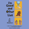 I_m_good_and_other_lies