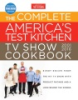 The_complete_America_s_Test_Kitchen_TV_show_cookbook__2001-2016