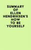 Summary_of_Ellen_Hendriksen_s_How_to_Be_Yourself