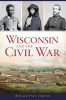 Wisconsin_and_the_Civil_War